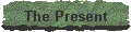 The Present